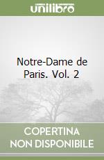 Notre-Dame de Paris. Vol. 2 libro