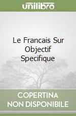 Le Francais Sur Objectif Specifique libro