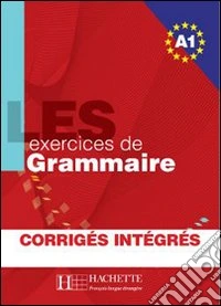 500 Exercices Grammaire A1 (les)
