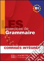 500 Exercices Grammaire B1 (les) libro