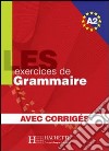 Les 500 Exercices Grammaire A2 - Livre + Corriges Integres libro