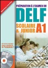 Delf scolaire et junior. A1. Livre de l'élève con corrigés. Per le Scuole superiori. Con CD Audio libro