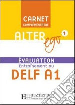 Alter Ego 1 - Carnet D'evaluation Delf A1 libro