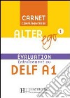 Alter Ego 1 - Carnet D'evaluation Delf A1 libro
