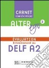 Alter Ego 2 - Carnet D'evaluation Delf A2 libro