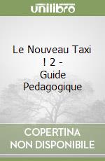 Le Nouveau Taxi ! 2 - Guide Pedagogique libro