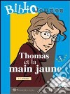 Bj - Thomas Et La Main Jaune + Cd Audio libro