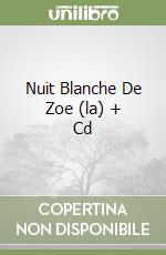 Nuit Blanche De Zoe (la) + Cd libro