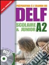 Delf A2 Scolaire Et Junior libro