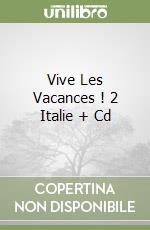 Vive Les Vacances ! 2 Italie + Cd libro