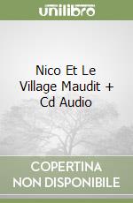 Nico Et Le Village Maudit + Cd Audio libro