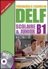 Delf scolaire & junior. B1. Livre de l'élève avec corrigés. Per le Scuole superiori. Con CD Audio libro