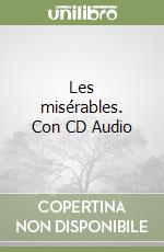 Les misérables. Con CD Audio libro