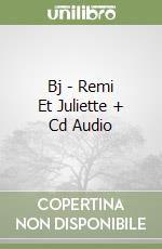 Bj - Remi Et Juliette + Cd Audio