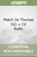 Match De Thomas (le) + Cd Audio libro