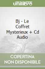 Bj - Le Coffret Mysterieux + Cd Audio libro