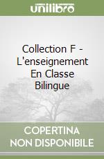 Collection F - L'enseignement En Classe Bilingue libro