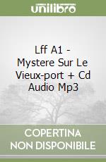 Lff A1 - Mystere Sur Le Vieux-port + Cd Audio Mp3 libro