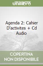 Agenda 2: Cahier D'activites + Cd Audio libro