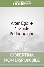 Alter Ego + 1 Guide Pedagogique libro