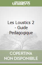 Les Loustics 2 - Guide Pedagogique libro