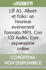 Lff A1. Albert et folio: un heureux evenement fomrato MP3. Con CD Audio. Con espansione online libro