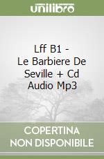 Lff B1 - Le Barbiere De Seville + Cd Audio Mp3 libro