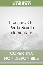 Français. CP. Per la Scuola elementare libro