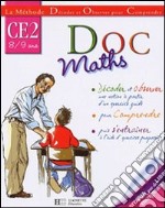 Doc maths. CE2 8-9 ans. Per la Scuola elementare