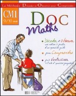Doc maths. CM1 9-10 ans. Per la Scuola elementare