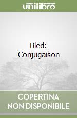 Bled: Conjugaison libro