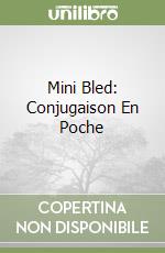 Mini Bled: Conjugaison En Poche libro