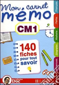 Mon carnet mémo. CM1. Per la Scuola elementare libro