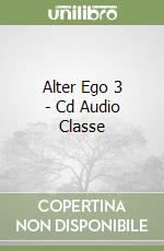 Alter Ego 3 - Cd Audio Classe libro