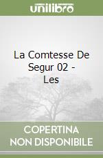 La Comtesse De Segur 02 - Les