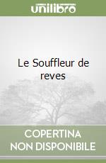 Le Souffleur de reves libro