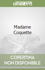 Madame Coquette