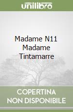 Madame N11 Madame Tintamarre libro