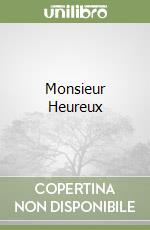 Monsieur Heureux libro