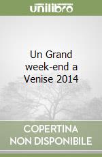 Un Grand week-end a Venise 2014 libro