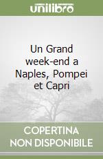 Un Grand week-end a Naples, Pompei et Capri libro