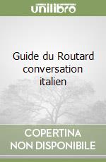 Guide du Routard conversation italien libro