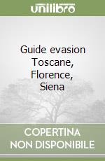 Guide evasion Toscane, Florence, Siena libro