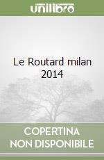 Le Routard milan 2014 libro