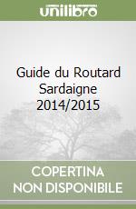 Guide du Routard Sardaigne 2014/2015 libro