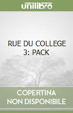 RUE DU COLLEGE 3: PACK libro