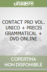 CONTACT PRO VOL. UNICO + PRECIS GRAMMATICAL + DVD ONLINE libro