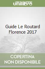 Guide Le Routard Florence 2017