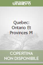 Quebec: Ontario Et Provinces M libro