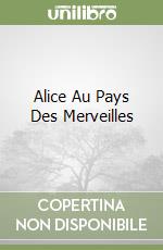 Alice Au Pays Des Merveilles